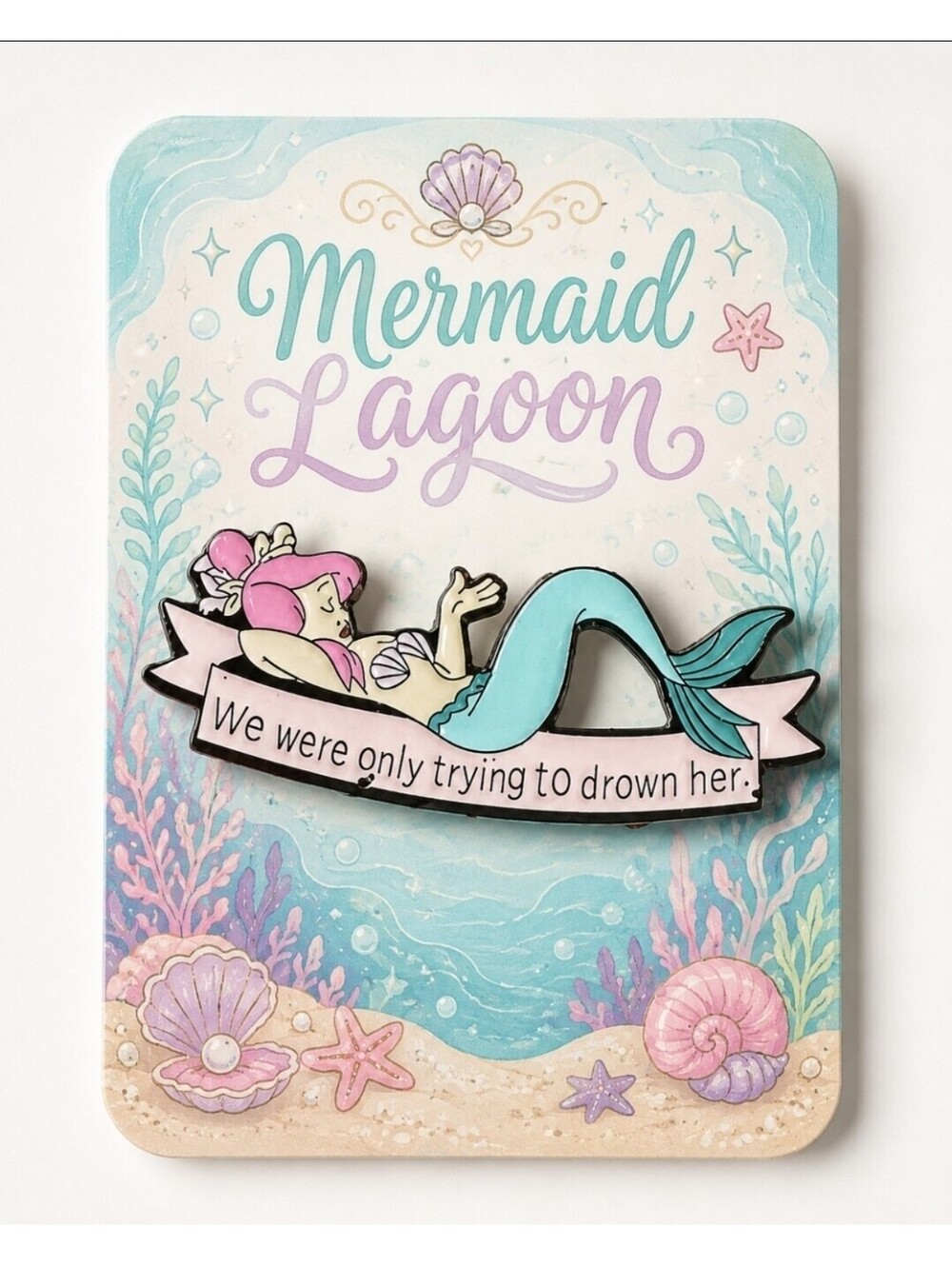 Peter Pan Mermaid Lagoon WE WERE ONLY TRYING TO DROWN HER Collectible Pin